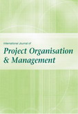 International Journal of Project Organisation and Management