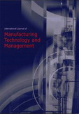 International Journal of Manufacturing Technology and Management